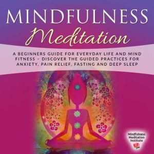 Mindfulness Meditation, Mindfulness Meditation Institute