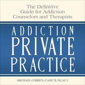 Addiction Private Practice, Michael OBrien
