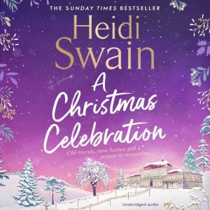 A Christmas Celebration: the cosiest, most joyful novel you'll read this Christmas