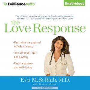 The Love Response, Eva M. Selhub, M.D.