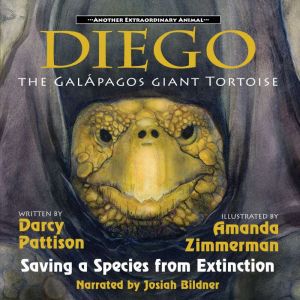Diego, the Galapagos Giant Tortoise, Darcy Pattison