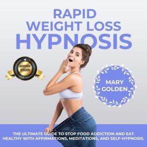 Rapid Weight Loss Hypnosis, Mary Golden