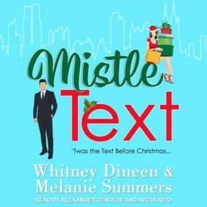 Mistle Text: 'Twas the Text Before Christmas…, Whitney Dineen