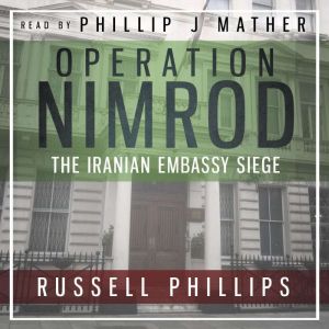 Operation Nimrod, Russell Phillips