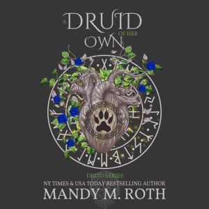 A Druid of Her Own, Mandy M. Roth