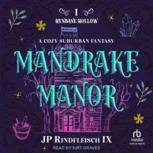 Mandrake Manor: A Cozy Suburban Fantasy