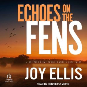 Echoes on the Fens, Joy Ellis