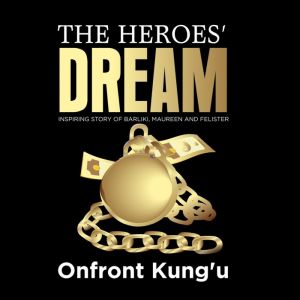 The Heroes Dream, Onfront Kungu
