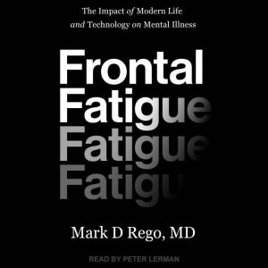 Frontal Fatigue, MD Rego