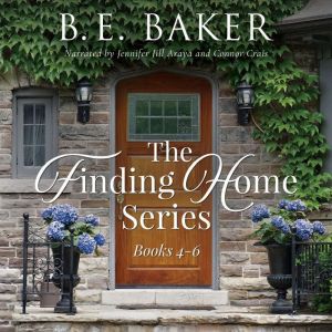 The Finding Home Series Books 46, B. E. Baker