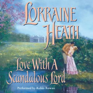 Love with a Scandalous Lord, Lorraine Heath