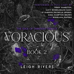 Voracious, Leigh Rivers