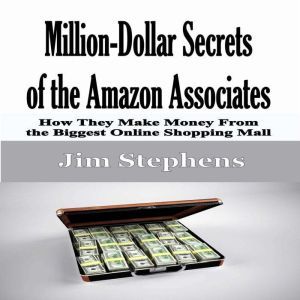 MillionDollar Secrets of the Amazon ..., Jim Stephens