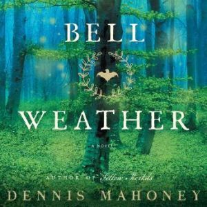 Bell Weather, Dennis Mahoney