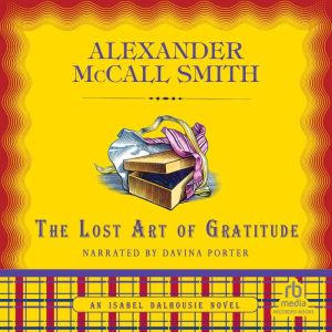 The Lost Art of Gratitude, Alexander McCall Smith
