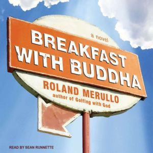 Breakfast with Buddha, Roland Merullo