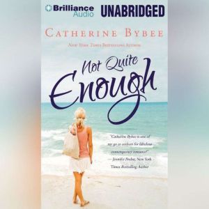 Not Quite Enough, Catherine Bybee