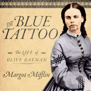 The Blue Tattoo, Margot Mifflin