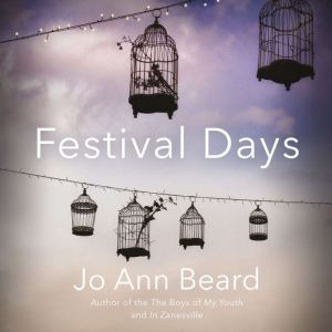 Festival Days, Jo Ann Beard