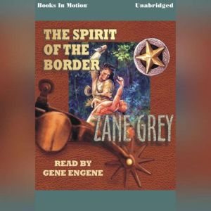 Spirit Of The Border, Zane Gray
