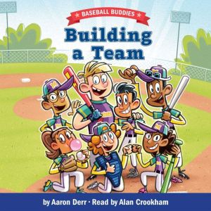 Building a Team A Baseball Buddies S..., Aaron Derr