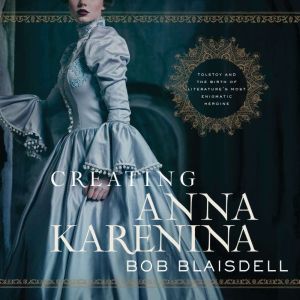 Creating Anna Karenina, Bob Blaisdell