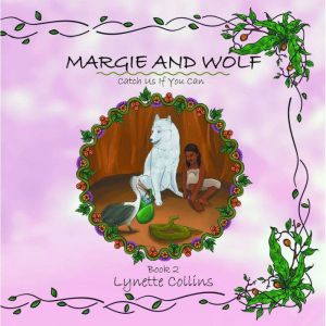Margie and Wolf Book 2: Catch Us If You Can