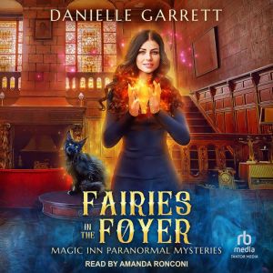 Fairies in the Foyer, Danielle Garrett
