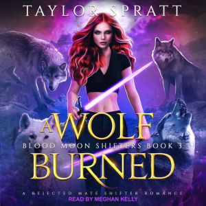 A Wolf Burned, Taylor Spratt