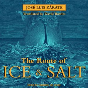 The Route of Ice and Salt, Jose Luis Zarate