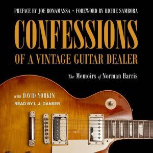 Confessions of a Vintage Guitar Deale..., Norman Harris