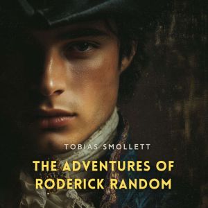 The Adventures of Roderick Random, Tobias Smollett