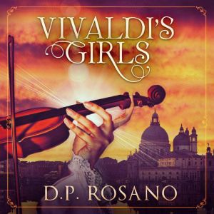 Vivaldis Girls, D.P. Rosano