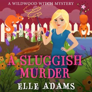 A Sluggish Murder, Elle Adams