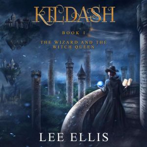 Kildash: The Wizard and the Witch Queen