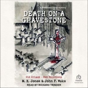 Death on a Gravestone: A Newshound Crime Mystery