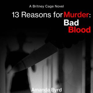 13 Reasons for Murder Bad Blood