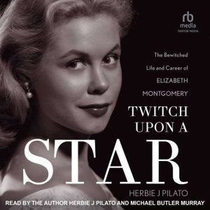 Twitch Upon a Star, Herbie J Pilato