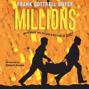 Millions, Frank Cottrell Boyce
