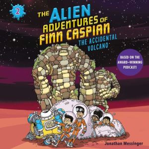 The Alien Adventures of Finn Caspian ..., Jonathan Messinger