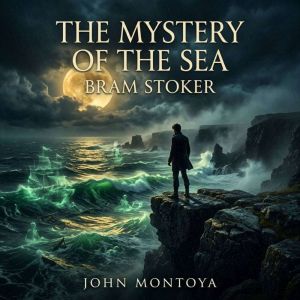 The Mystery of the Sea, Bram Stoker