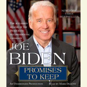 Promises to Keep: On Life and Politics, Joe Biden