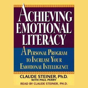 Achieving Emotional Literacy, George A. Steiner