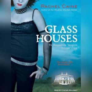 Glass Houses, Rachel Caine