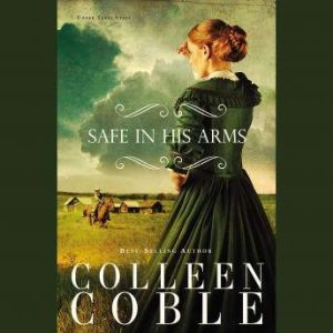 Safe in His Arms, Colleen Coble