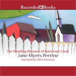 The Wedding Planners of Butternut Cre..., Jane Myers Perrine