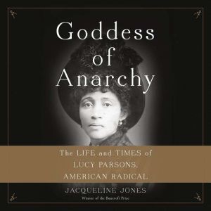 Goddess of Anarchy, Jacqueline Jones