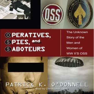 Operatives, Spies, and Saboteurs, Patrick K. ODonnell