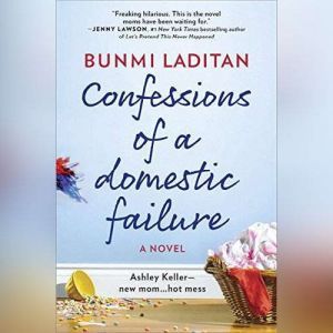 Confessions of a Domestic Failure, Bunmi Laditan