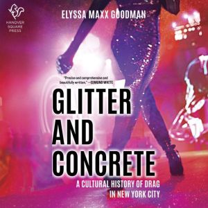 Glitter and Concrete, Elyssa Maxx Goodman